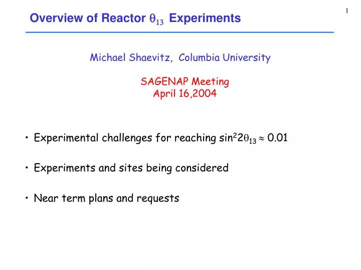 overview of reactor q 13 experiments