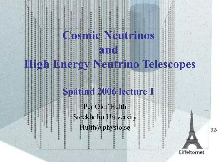 cosmic neutrinos and high energy neutrino telescopes sp tind 2006 lecture 1