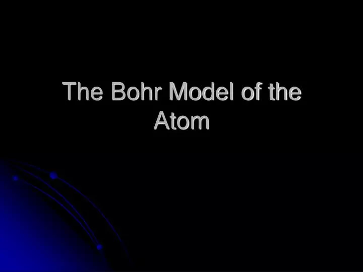 the bohr model of the atom