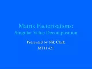 Matrix Factorizations: Singular Value Decomposition