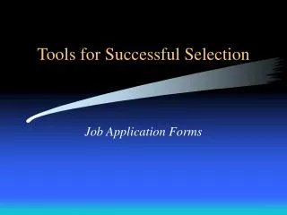 Tools for Successful Selection