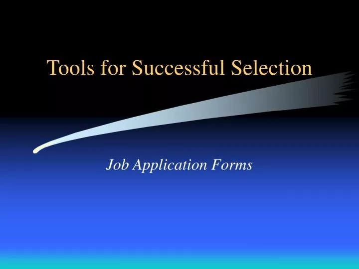 tools for successful selection