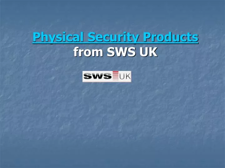 physical security products from sws uk