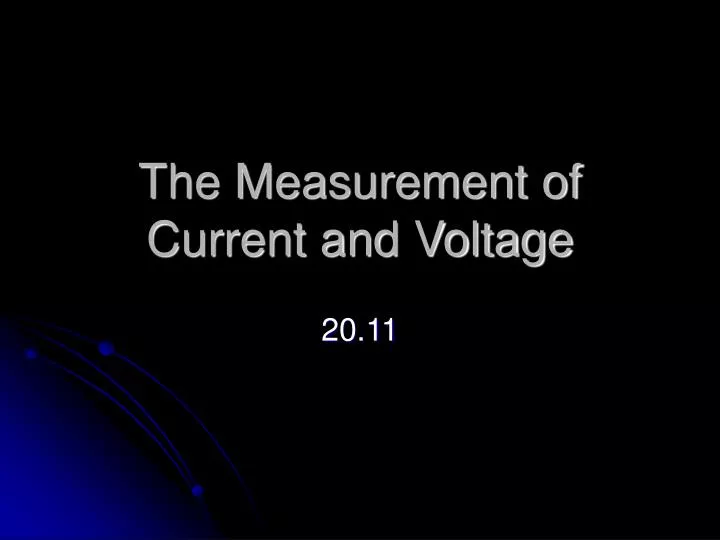 the measurement of current and voltage