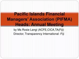 Pacific Islands Financial Managers’ Association (PIFMA) Heads: Annual Meeting