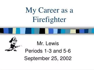 My Career as a Firefighter