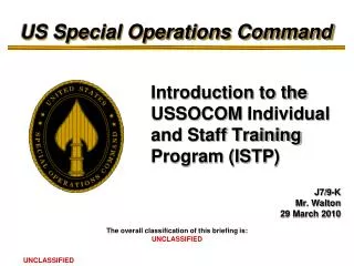 Introduction to the USSOCOM Individual and Staff Training Program (ISTP )