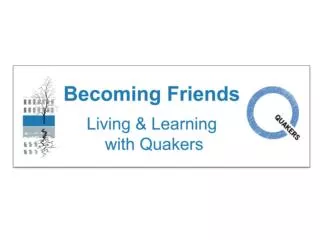 Becoming Friends is live online and in meetings!