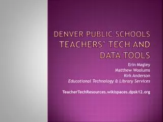 Denver Public Schools Teachers’ Tech and Data Tools