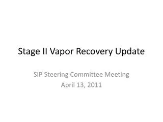 Stage II Vapor Recovery Update