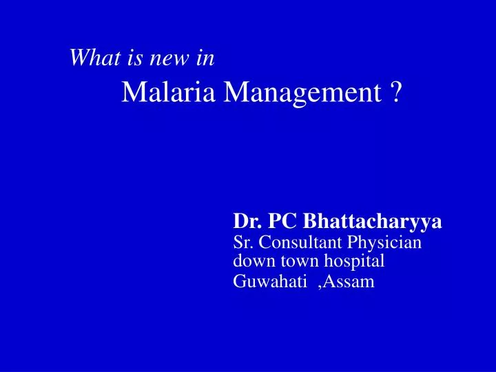 what is new in malaria management