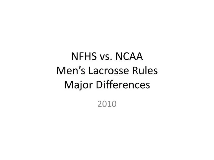 nfhs vs ncaa men s lacrosse rules major differences