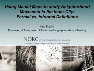 Using Mental Maps to study Neighborhood Movement in the Inner-City: Formal vs. Informal Definitions