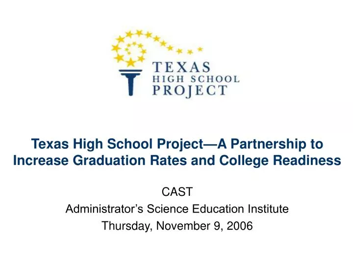 texas high school project a partnership to increase graduation rates and college readiness