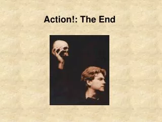 Action!: The End