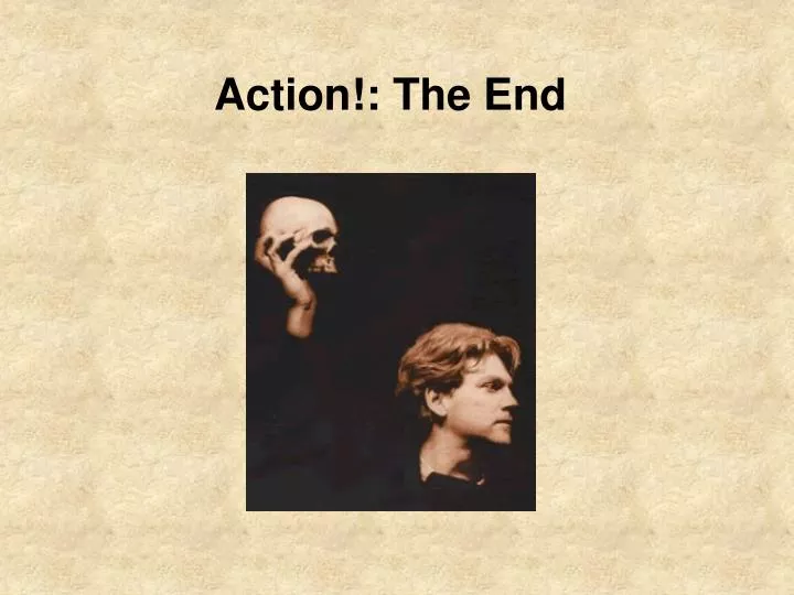 action the end