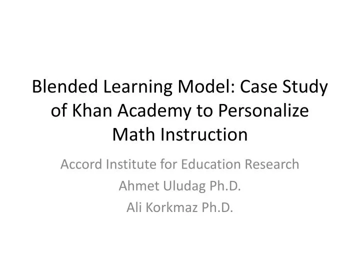 blended learning model case study of khan academy to personalize math instruction