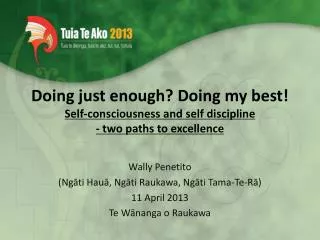 Doing just enough ? Doing my best ! Self-consciousness and self discipline - two paths to excellence