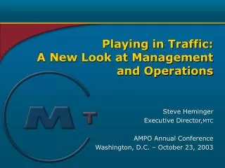 Playing in Traffic: A New Look at Management and Operations