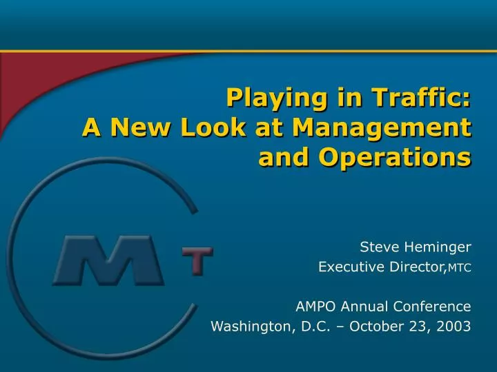 playing in traffic a new look at management and operations