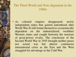 The Third World and N o n- alignment in the 1960s