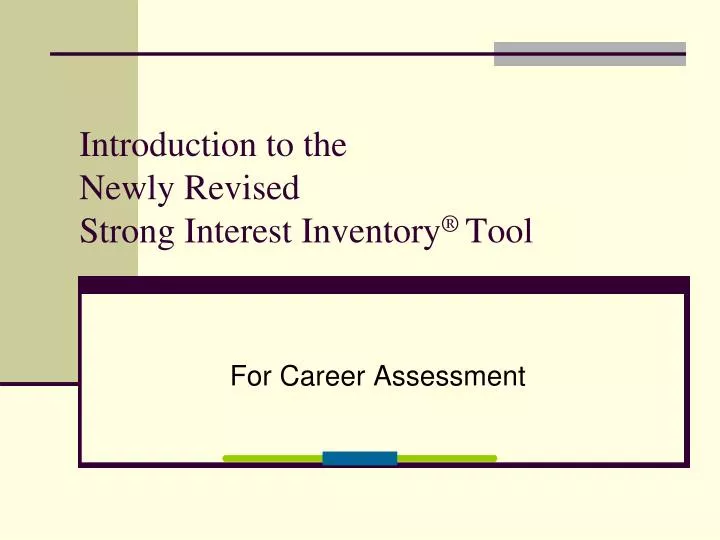 introduction to the newly revised strong interest inventory tool