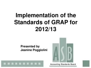 Implementation of the Standards of GRAP for 2012/13