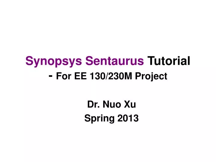 synopsys sentaurus tutorial for ee 130 230m project