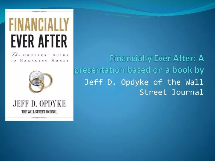 financially ever after a presentation based on a book by