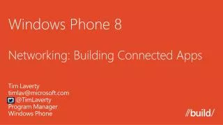 Windows Phone 8 Networking: Building Connected Apps