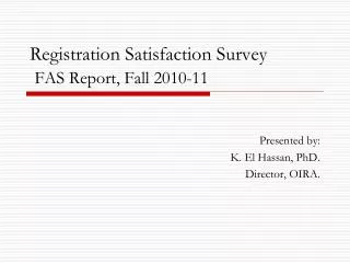 Registration Satisfaction Survey FAS Report, Fall 2010-11