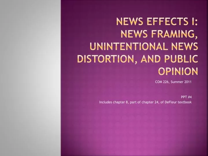 news effects i news framing unintentional news distortion and public opinion
