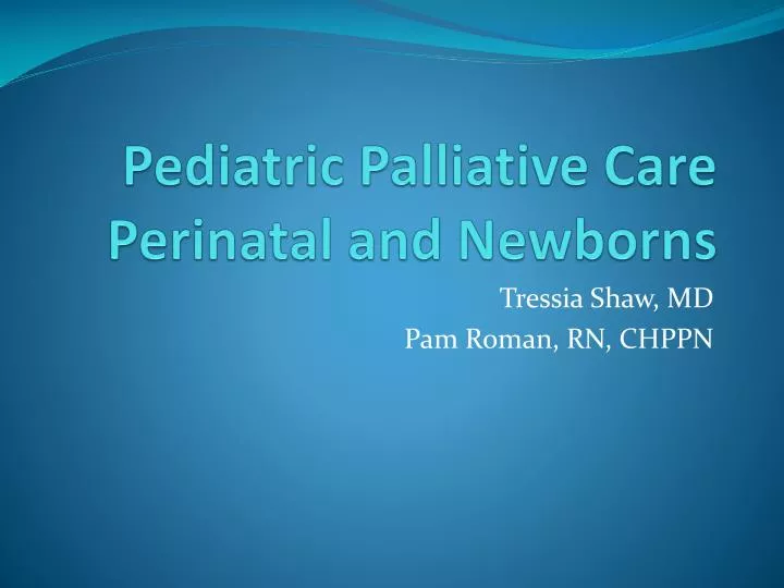 pediatric palliative care perinatal and newborns