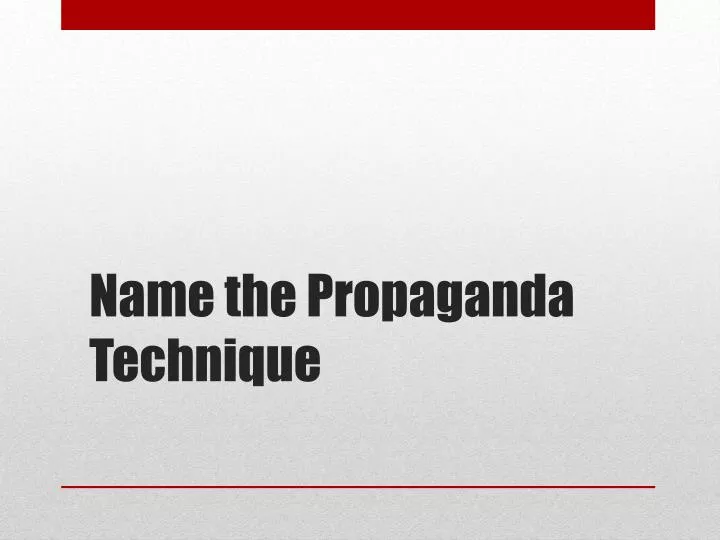 name the propaganda technique