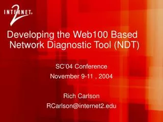 Developing the Web100 Based Network Diagnostic Tool (NDT)