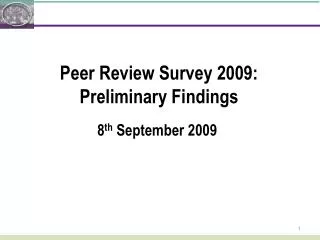 Peer Review Survey 2009: Preliminary Findings