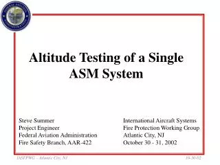 Altitude Testing of a Single ASM System