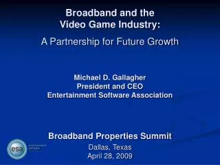 Broadband and the Video Game Industry: