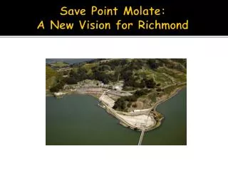Save Point Molate : A New Vision for Richmond
