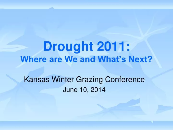 drought 2011 where are we and what s next