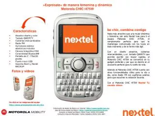 Información de Nextel de México en Internet: http://www.nextel.com.mx Sala de Prensa Nextel de México: http://www.pren