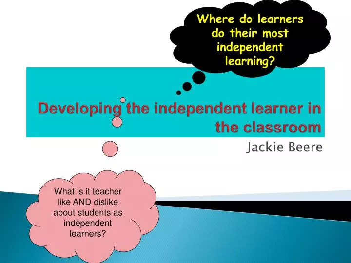 developing the independent learner in the classroom