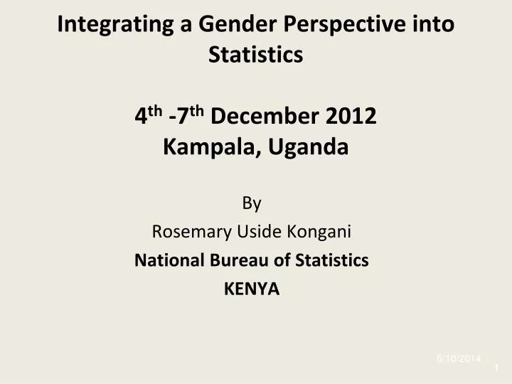integrating a gender perspective into statistics 4 th 7 th december 2012 kampala uganda