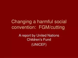 Changing a harmful social convention: FGM/cutting