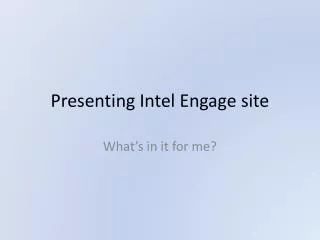 Presenting Intel Engage site