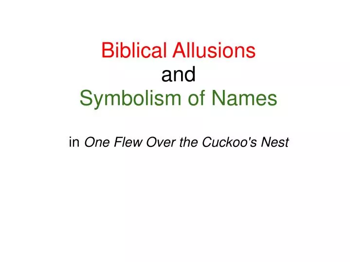 biblical allusions and symbolism of names in one flew over the cuckoo s nest