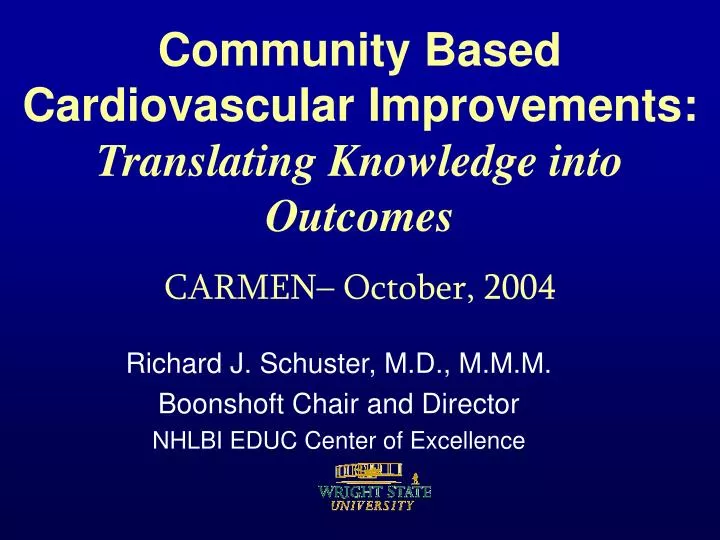 community based cardiovascular improvements translating knowledge into outcomes carmen october 2004