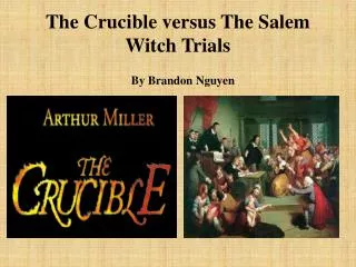The Crucible versus The Salem Witch Trials