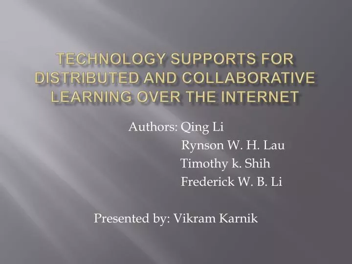 technology supports for distributed and collaborative learning over the internet