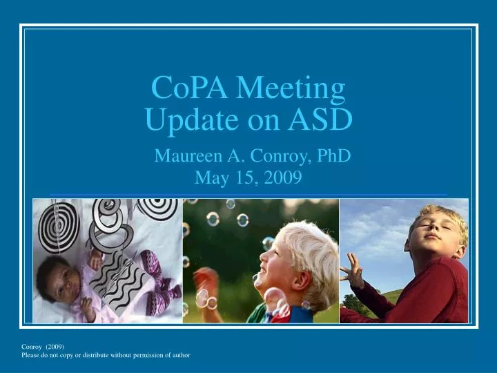 copa meeting update on asd maureen a conroy phd may 15 2009